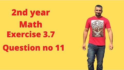 2nd year Math chapter 3 exercise 3.7 question no 11