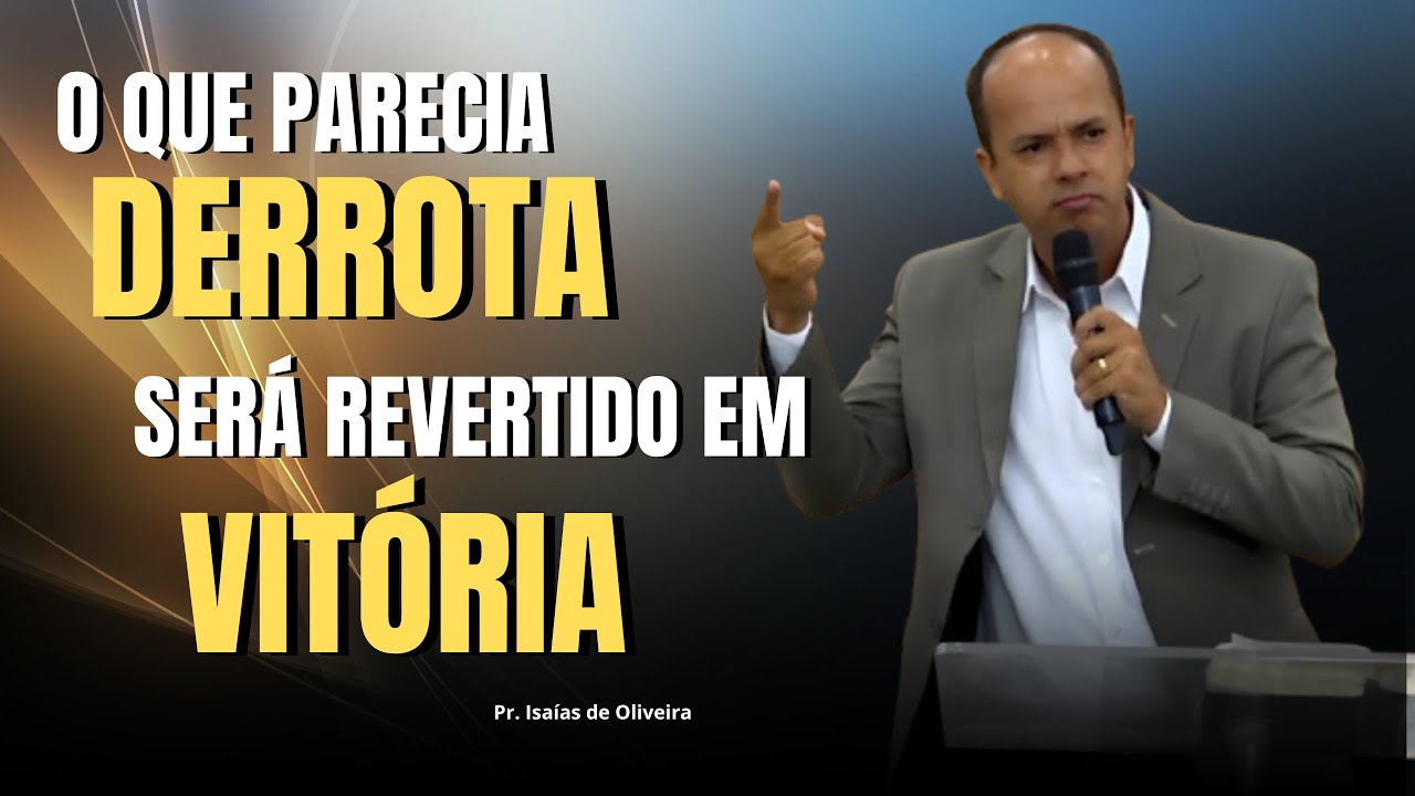 A TRISTEZA QUE ERA PRA TE PARALISAR, DEUS VAI USAR PRA TE EXALTAR! | Pr. Isaías de Oliveira  ✔️