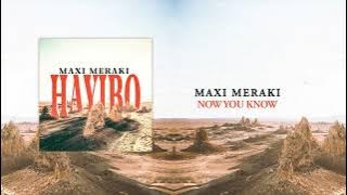Maxi Meraki - Now you Know (Original) [VILLAHANGAR]
