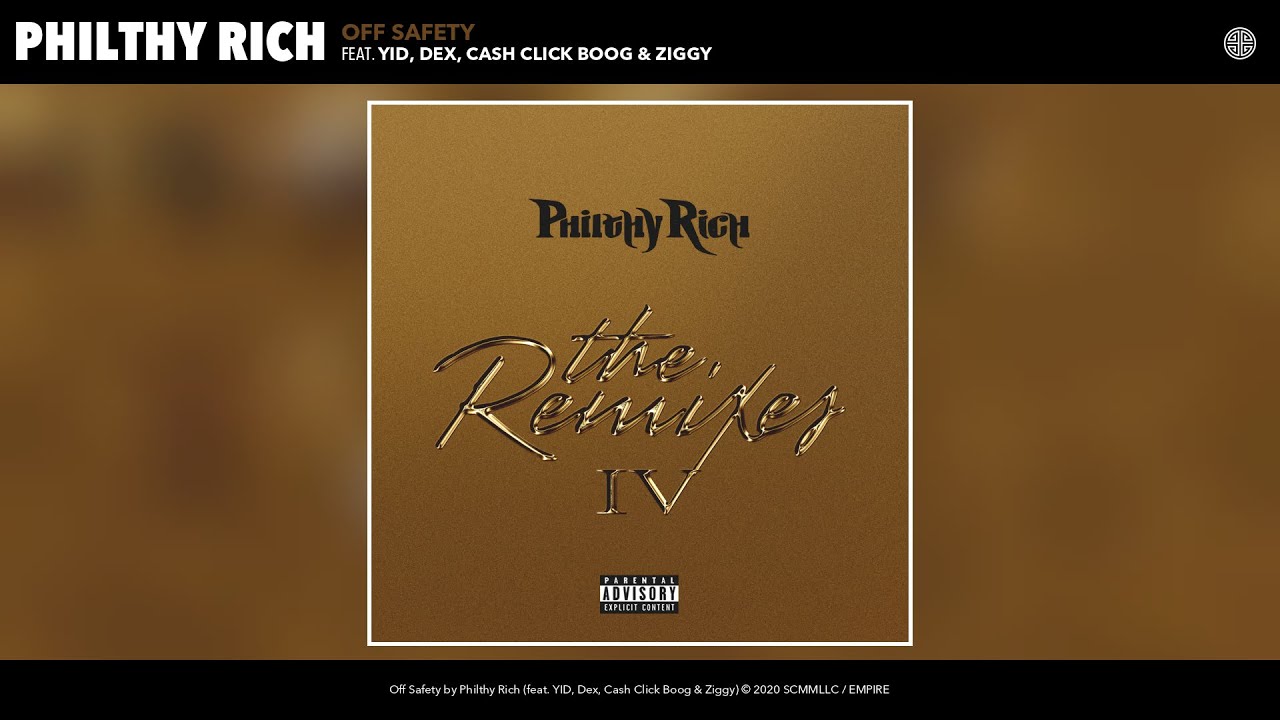 Philthy Rich - Off Safety (Remix) (Audio) (feat. YID, Dex, Cash Click ...