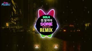 Bol4 - 썸 탈꺼야 (Some) (DJNiko Remix Tiktok 韩语DJ抖音版2025) || Kpop Proghouse Mix Tiktok Douyin