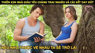 Thiên kim nhà giàu yêu chàng trai nghèo và cái kết  - Review phim Điều Tuyệt Nhất Với Anh