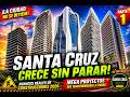 😱 SANTA CRUZ CRECE SIN PARAR | Los Mega Proyectos que Transformarán la Ciudad (Parte 1)