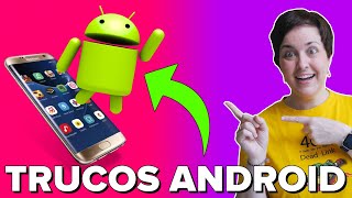 TRUCOS de ANDROID GENIALES que deberías conocer