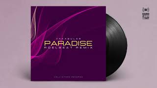 Vakabular - Paradise (RoelBeat Remix)