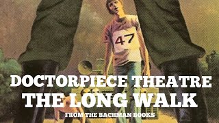 Doctorpiece Theatre The Long Walk      Chapter 6