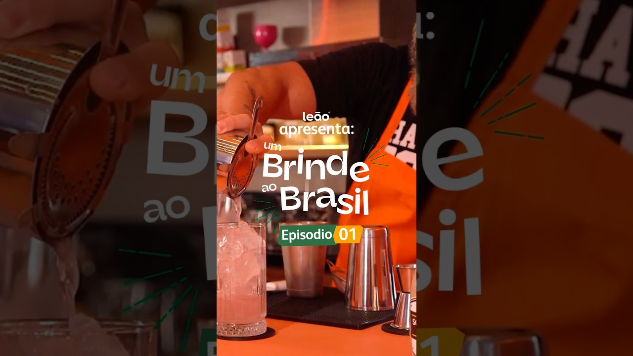 Um Brinde ao Brasil | Reality Show de Drinks Leão - EP 2