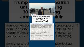 Usulan 14 Poin Proposal Perdamaian Iran Ditolak AS, Trump Sentil Program Nuklir Teheran
