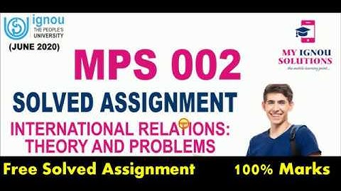 MPS 002 International Relations Theory And Problems | Solved Assignment 2019-20