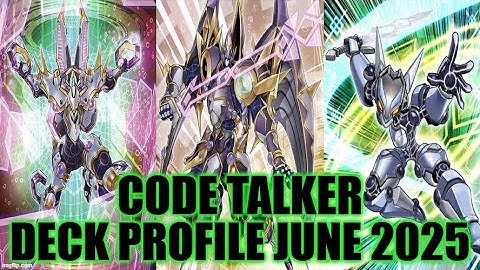 CODE TALKER DECK PROFILE (JUNE 2025) YU-GI-OH!