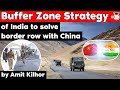 India's Buffer Zone Strategy for disengagement with China explained - Defence Current Affairs UPSC