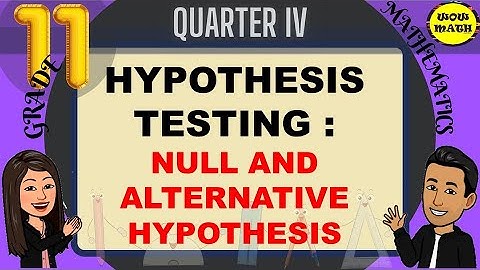 NULL AND ALTERNATIVE HYPOTHESES || HYPOTHESIS TESTING || STATISTICS AND PROBABILITY Q4