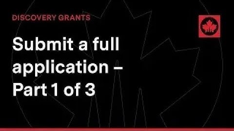 Submit a Full Application | NSERC DG – Part 1 of 3