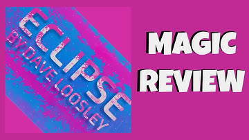 Eclipse by Dave Loosley   Magic Review