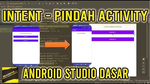 INTENT - Cara Pindah Activity atau Layar Android Studio Dasar, Penjelasan Komplit | BELAJAR PAK