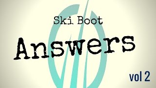 Ski Boot Answers 2- heel lift, backseat skiing, wedges and 2 vs 3 piece