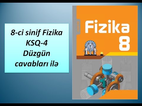 8-ci sinif Fizika KSQ-4 Düzgün cavabları ilə