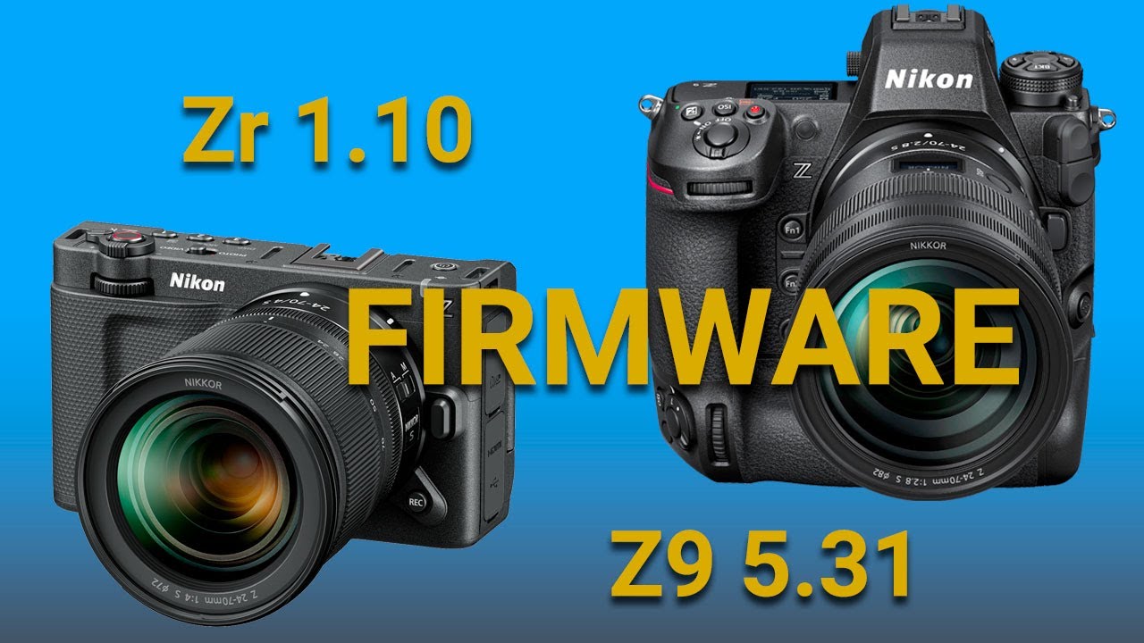 Nikon Firmware DROP! Z9 5.31 & Zr 1.10 - YouTube