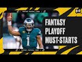 Fantasy Playoff Must-Starts | Fantasy Football Show 🏈