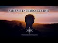 Saber Ser en Tiempos de Crisis / José Luis Valle