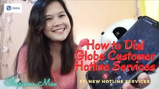 How to Dial to Globe Customer Hotline Service |GlobePlan | Charisma Mae