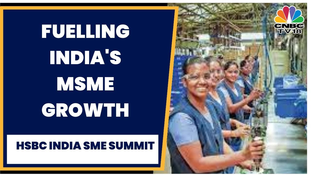 HSBC India SME Summit: What's Change In Global Banking Sector & How To Boost MSMEs In India?