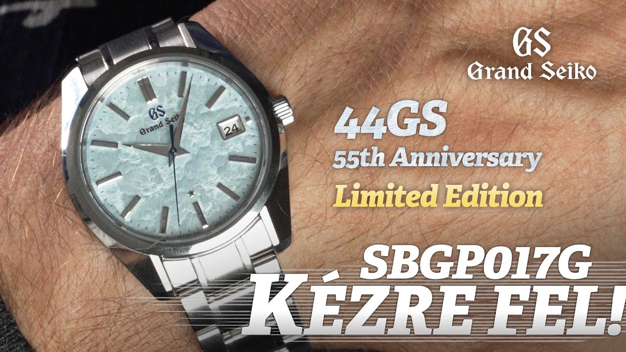 Grand Seiko 44GS 55th Anniversary Limited Edition - Kézre Fel! SBGP017G -  YouTube