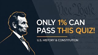 Only 1% Can Pass This U.S. History & Constitution Quiz!