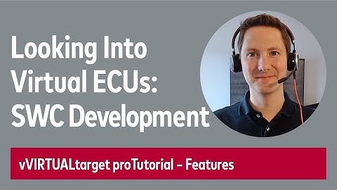 Looking Into Virtual ECUs: SWC Development | #vVIRTUALtarget pro Tutorial（日本語字幕付き）