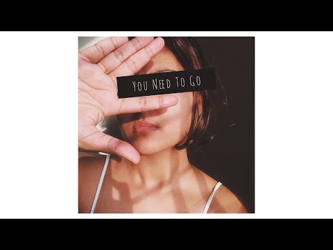 You Need To Go
