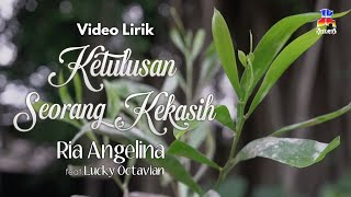 Ria Angelina Feat. Lucky Octavian - Ketulusan Seorang Kekasih (Official Lyric Video)