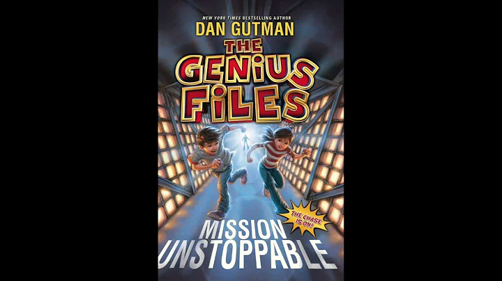 The Genius Files: Mission Unstoppable  Chapters 1-5