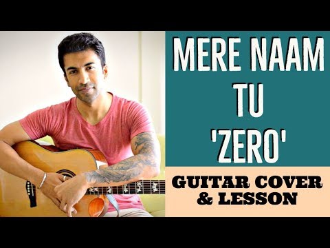 Mere Naam Tu | Zero | Music Theory - DYNAMICS | Guitar Cover + Lesson