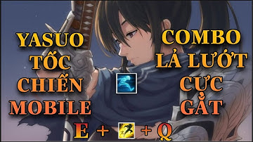[YASUO TỐC CHIẾN] YASUO COMBO E TỐC BIẾN Q LẢ LƯỚT ẢO DIỆU KHIẾN TEAM BẠN CHÓNG MẶT