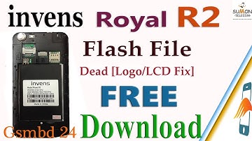 invens Royal R2 flash file Hang Logo,Dead Recovery & Lcd Fix 100% work Firmware Download FREE