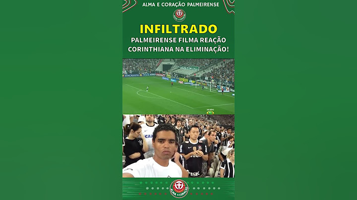 PALMEIRENSE INFILTRADO FILMA REAÇÃO DOS CORINTHIANOS