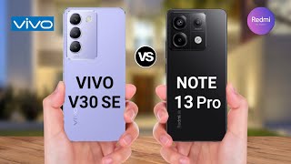 VIVO V30 SE vs Redmi Note 13 Pro