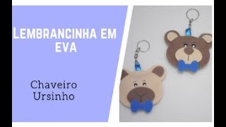 LEMBRANCINHA EM EVA- CHAVEIRO URSINHO COM ENCHIMENTO PASSO A PASSO LEMBRANCINHA EM EVA- CHAVEIRO URSINHO COM ENCHIMENTO PASSO A PASSO