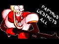 Papyrus destroys all  undertale capability contesting 