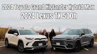 2024 Lexus TX 500 Hybrid vs 2024 Toyota Grand Highlander Hybrid Max - The same but different