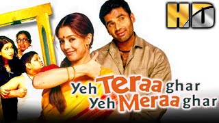 Yeh Teraa Ghar Yeh Meraa Gharhdsunil Shetty Mahima Chaudhry Paresh Rawal Bollywood Comedy Film