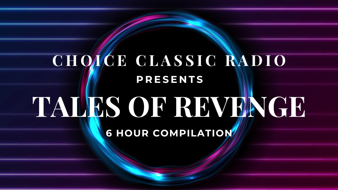 Tales of Revenge 6 Hour Compilation YouTube