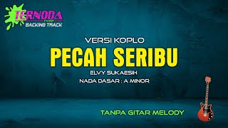 PECAH SERIBU | Elvy Sukaesih | Tanpa GITAR MELODY