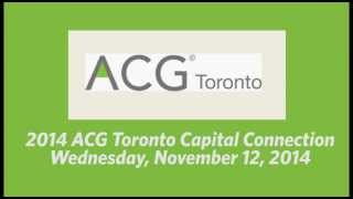ACG Toronto Capital Connection 2014 - Nov.12.2014