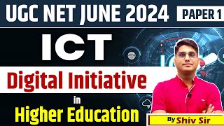 ICT Digital Initiative in Higher Education |UGC NET Exam 2024 |UGC NET Paper 1 Revision by Shiv Sir