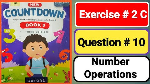 Oxford countdown book3 third edition unit 2|Number Operations|countdown3 exercise 2C|3 class math 2C