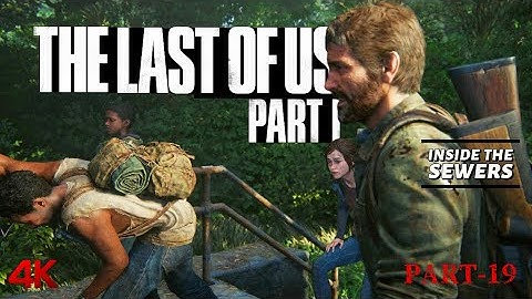 The Last of Us PART-1[REMASTERED]: Inside The Sewers | PART-19 [4K 60FPS] PC GAMEPLAY