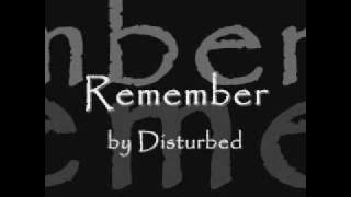 Remember by Disturbed (lyrics)