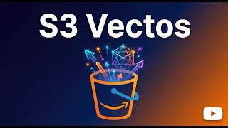 AWS S3 Vectors