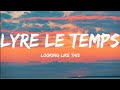 Lyre Le Temps- Looking Like This (Lyrics Video)